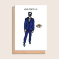 John Tortilla – illustrated portrait greeting card, front